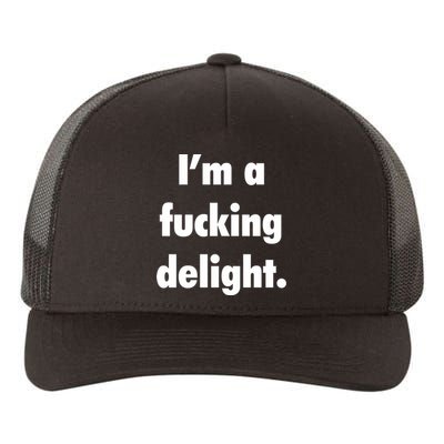 I'm A Fucking Delight Yupoong Adult 5-Panel Trucker Hat