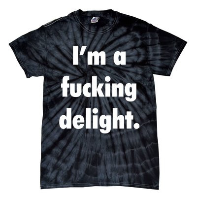 I'm A Fucking Delight Tie-Dye T-Shirt