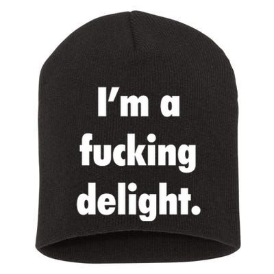 I'm A Fucking Delight Short Acrylic Beanie