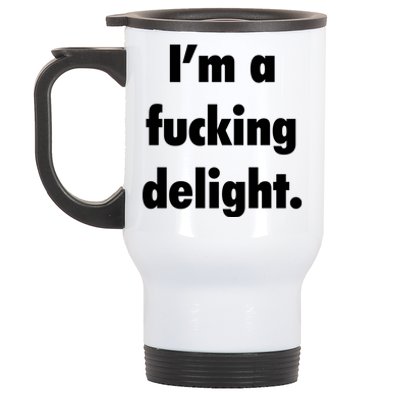 I'm A Fucking Delight Stainless Steel Travel Mug