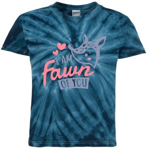 I Am Fawn Of You Funny I Am Fawn Of You Kids Tie-Dye T-Shirt