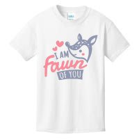 I Am Fawn Of You Funny I Am Fawn Of You Kids T-Shirt