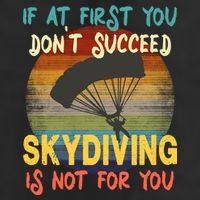 If At First You Don't Succeed, Skydiving Is Not For You Funny 11oz C Handle Ceramic Mug