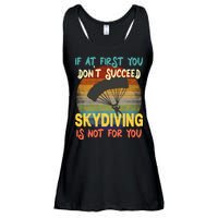 If At First You Don't Succeed, Skydiving Is Not For You Funny Ladies Essential Flowy Tank