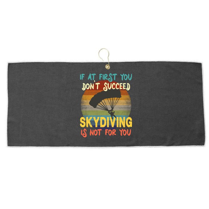 If At First You Don't Succeed, Skydiving Is Not For You Funny Large Microfiber Waffle Golf Towel