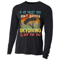 If At First You Don't Succeed, Skydiving Is Not For You Funny Cooling Performance Long Sleeve Crew