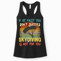 If At First You Don't Succeed, Skydiving Is Not For You Funny Womens Tank Top