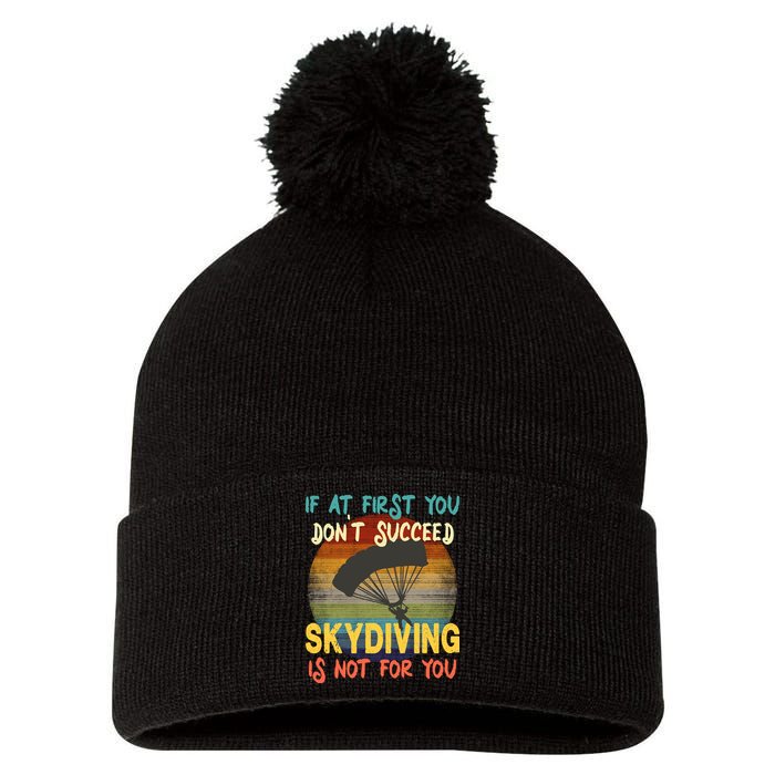 If At First You Don't Succeed, Skydiving Is Not For You Funny Pom Pom 12in Knit Beanie