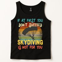 If At First You Don't Succeed, Skydiving Is Not For You Funny Tank Top