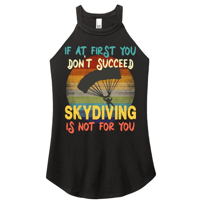 If At First You Don't Succeed, Skydiving Is Not For You Funny Women's Perfect Tri Rocker Tank