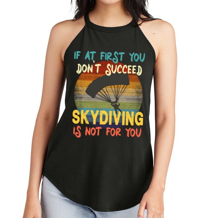 If At First You Don't Succeed, Skydiving Is Not For You Funny Women's Perfect Tri Rocker Tank