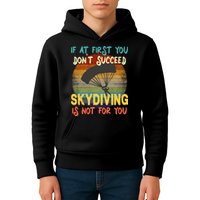 If At First You Don't Succeed, Skydiving Is Not For You Funny Kids Hoodie