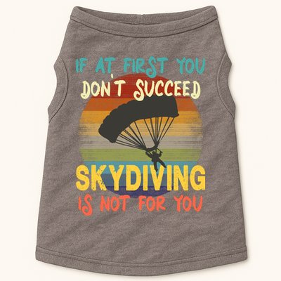 If At First You Don't Succeed, Skydiving Is Not For You Funny Doggie Tank