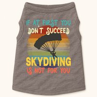 If At First You Don't Succeed, Skydiving Is Not For You Funny Doggie Tank