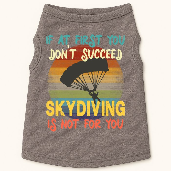 If At First You Don't Succeed, Skydiving Is Not For You Funny Doggie Tank