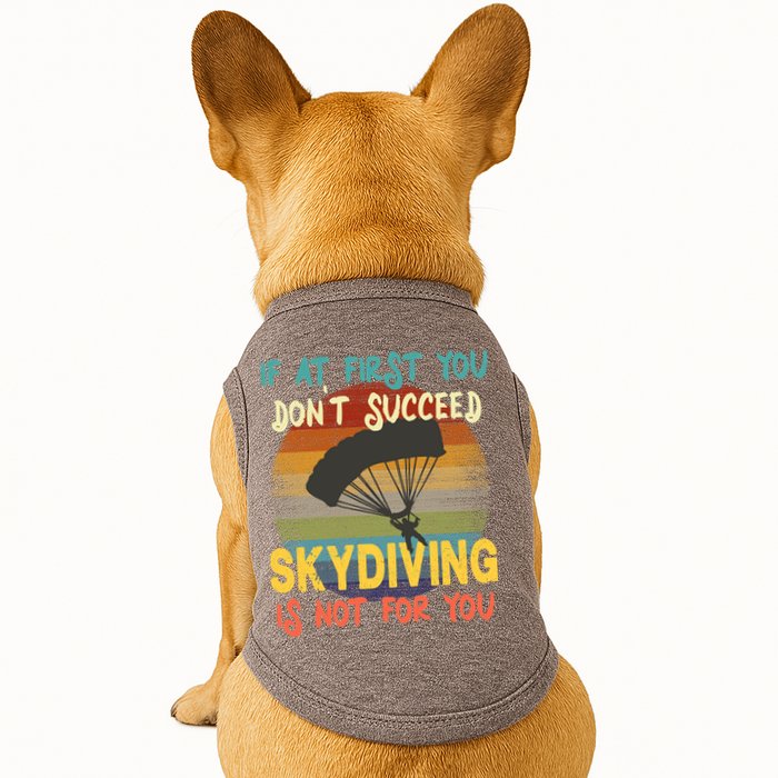 If At First You Don't Succeed, Skydiving Is Not For You Funny Doggie Tank