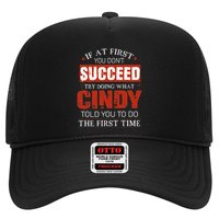 If At First You DonT Succeed Try Doing What Cindy Told Trucker Hat