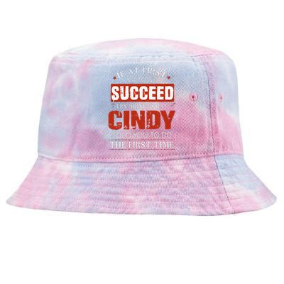 If At First You DonT Succeed Try Doing What Cindy Told Tie-Dyed Bucket Hat