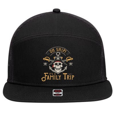 Its A Family Trip Pirate Matching Family Cruise 7 Panel Mesh Trucker Snapback Hat