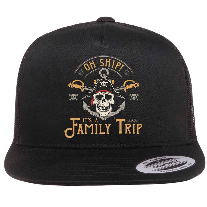 Its A Family Trip Pirate Matching Family Cruise Flat Bill Trucker Hat