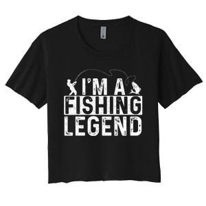 IM A Fishing Legend Fisherman Fish Lover Angling Women's Crop Top Tee