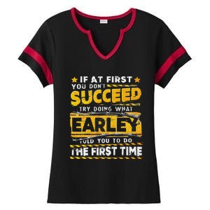 If At First You DonT Succeed Try Doing What Earley Ladies Halftime Notch Neck Tee