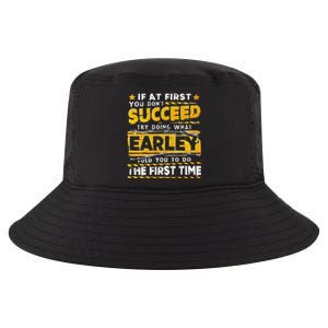 If At First You DonT Succeed Try Doing What Earley Cool Comfort Performance Bucket Hat