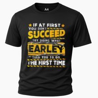 If At First You DonT Succeed Try Doing What Earley Cooling Performance Crew T-Shirt