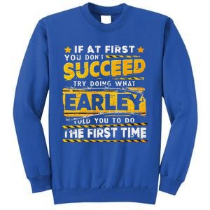 If At First You DonT Succeed Try Doing What Earley Sweatshirt