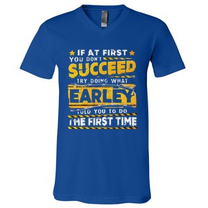 If At First You DonT Succeed Try Doing What Earley V-Neck T-Shirt