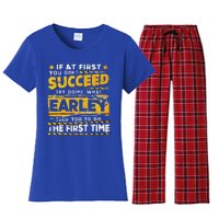 If At First You DonT Succeed Try Doing What Earley Women's Flannel Pajama Set