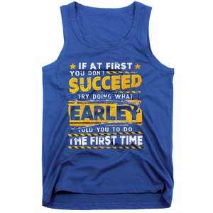 If At First You DonT Succeed Try Doing What Earley Tank Top