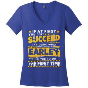 If At First You DonT Succeed Try Doing What Earley Women's V-Neck T-Shirt