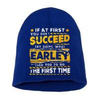 If At First You DonT Succeed Try Doing What Earley Short Acrylic Beanie