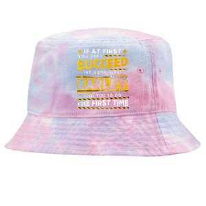 If At First You DonT Succeed Try Doing What Earley Tie-Dyed Bucket Hat