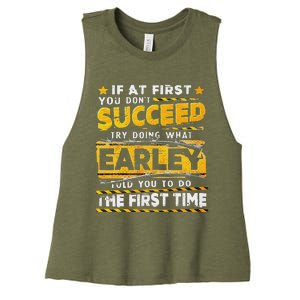 If At First You DonT Succeed Try Doing What Earley Women's Racerback Cropped Tank