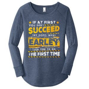 If At First You DonT Succeed Try Doing What Earley Women's Perfect Tri Tunic Long Sleeve Shirt