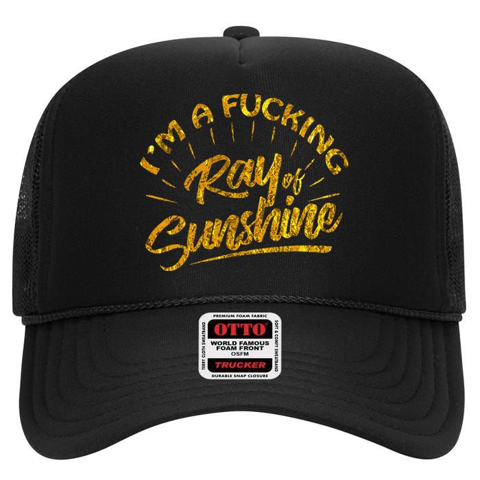 Im A Fucking Ray Of Sunshine Sarcastic Gold Font High Crown Mesh Back Trucker Hat