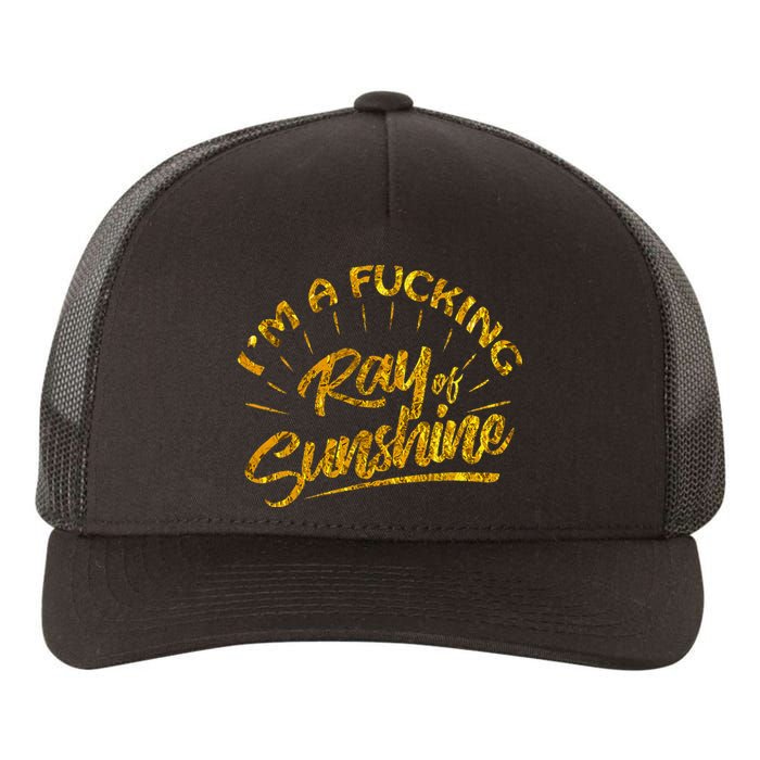 Im A Fucking Ray Of Sunshine Sarcastic Gold Font Yupoong Adult 5-Panel Trucker Hat