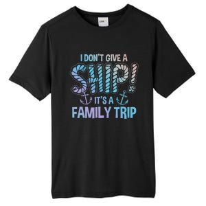 It's A Family Trip Cruise Ship Wear Anniversary Funny Gift Tall Fusion ChromaSoft Performance T-Shirt