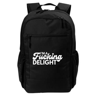 I'm A Fucking Delight Funny Sarcasm (on back) Backpack
