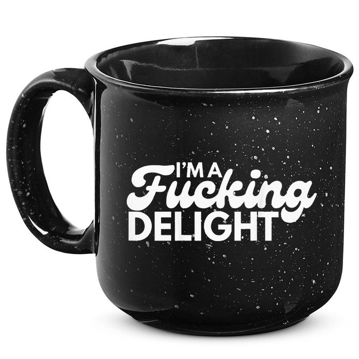 I'm A Fucking Delight Funny Sarcasm (on back) 15oz Campfire Ceramic Mug