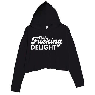 I'm A Fucking Delight Funny Sarcasm (on back) Crop Fleece Hoodie
