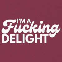 I'm A Fucking Delight Funny Sarcasm (on back) 16oz Travel Tumbler