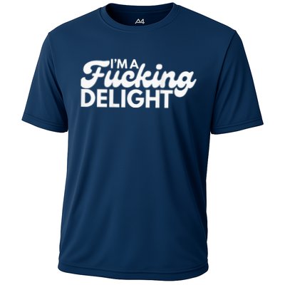 I'm A Fucking Delight Funny Sarcasm (on back) Performance Shirt