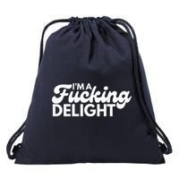 I'm A Fucking Delight Funny Sarcasm (on back) Drawstring Bag