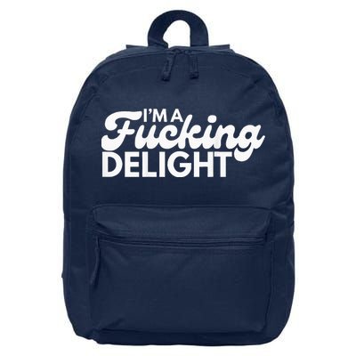 I'm A Fucking Delight Funny Sarcasm (on back) 16 in Basic Backpack
