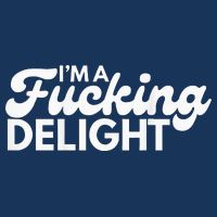 I'm A Fucking Delight Funny Sarcasm (on back) 16 in Basic Backpack