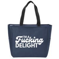 I'm A Fucking Delight Funny Sarcasm (on back) Zip Tote Bag