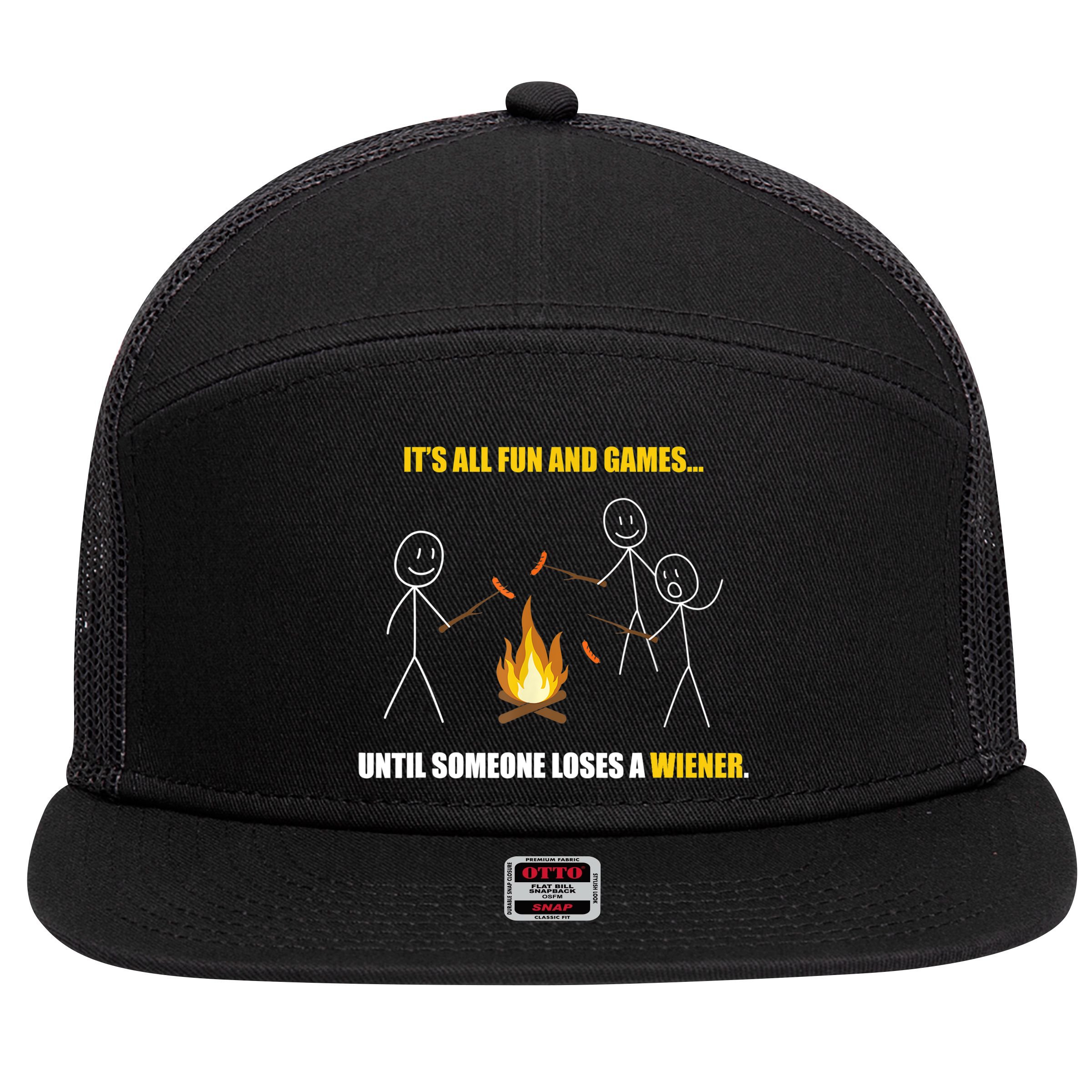 It's All Fun And Games Until Someone Loses A Wiener Gift 7 Panel Mesh Trucker Snapback Hat